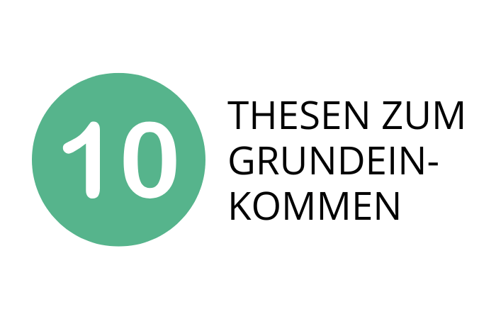 Zehn Freiburger Thesen zum Grundeinkommen