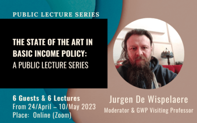 The State Of The Art In Basic Income Policy: A Public Lecture Series (hosted by Prof. Dr. Jurgen De Wispelaere)